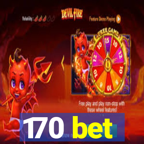 170 bet